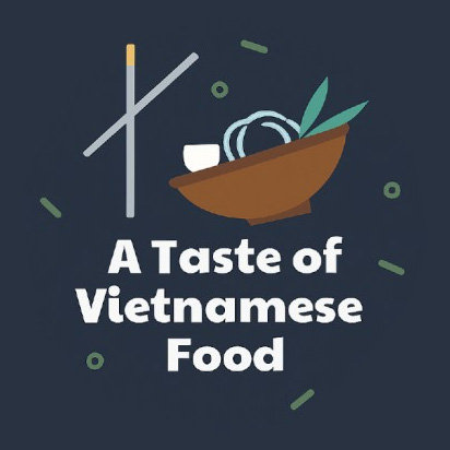 A Taste Of Vietnamese food